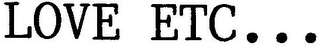 LOVE ETC...