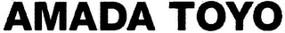 AMADA TOYO