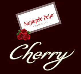 CHERRY NAJLEPSE ZELJE UKUS KOJI TRAJE