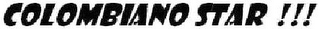 COLOMBIANO STAR !!!