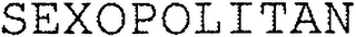 SEXOPOLITAN