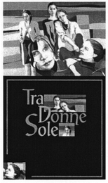 TRA DONNE SOLE