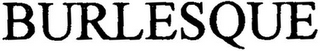 BURLESQUE