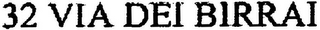 32 VIA DEI BIRRAI