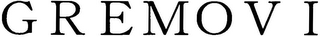 GREMOVI
