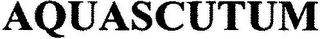 AQUASCUTUM