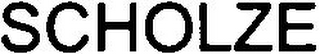 SCHOLZE