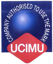 COMPANY AUTHORISED TO USE THE MARK UCIMU