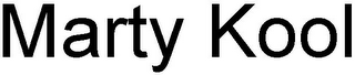 MARTY KOOL