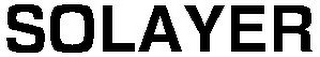 SOLAYER