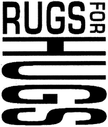 RUGS FOR HUGS