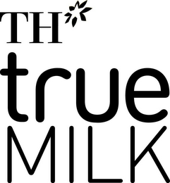 TH TRUE MILK