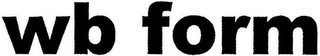 WB FORM