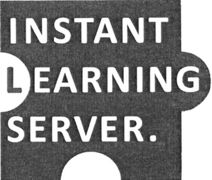 INSTANT LEARNING SERVER.