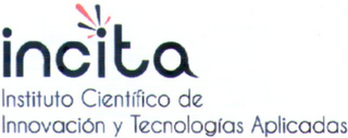 INCITA INSTITUTO CIENTÍFICO DE INNOVACIÓN Y TECNOLOGÍAS APLICADAS