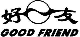 GOOD FRIEND