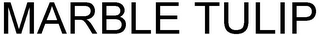 MARBLE TULIP