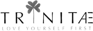 TRINITAE LOVE YOURSELF FIRST