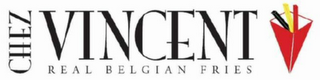 CHEZ VINCENT REAL BELGIAN FRIES