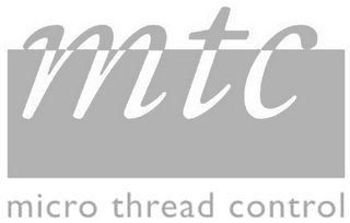 MTC MICRO THREAD CONTROL