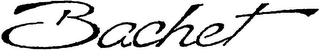 BACHET
