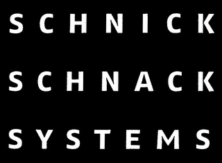 SCHNICK SCHNACK SYSTEMS