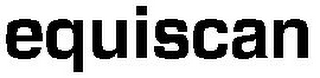 EQUISCAN