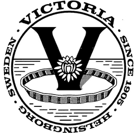 V · VICTORIA · SINCE 1905 · HELSINGBORG· SWEDEN