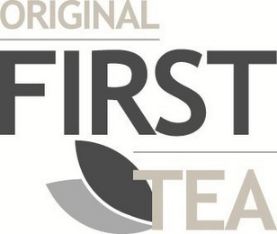 ORIGINAL FIRST TEA