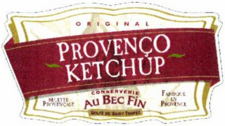 ORIGINAL PROVENÇO KETCHUP CONSERVERIE AU BEC FIN