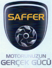 SAFFER MOTORUNUZUN GERÇEK GÜCÜ