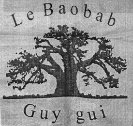 LE BAOBAB GUY GUI