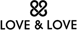 LOVE & LOVE