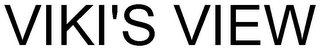 VIKI'S VIEW