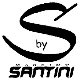 S BY MASSIMO SANTINI