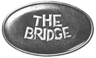 THE BRIDGE