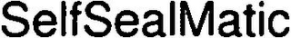 SELFSEALMATIC