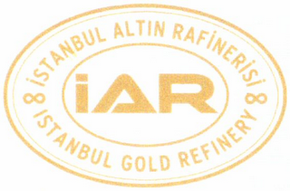 IAR ISTANBUL ALTIN RAFINERISI ISTANBUL GOLD REFINERY