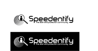 SPEEDENTIFY THE ALERT AND PROTECTION COMMUNITY