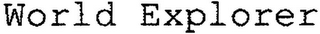 WORLD EXPLORER