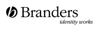 B BRANDERS IDENTITY WORKS