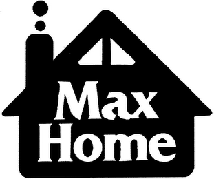 MAX HOME