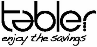 TABLER ENJOY THE SAVINGS