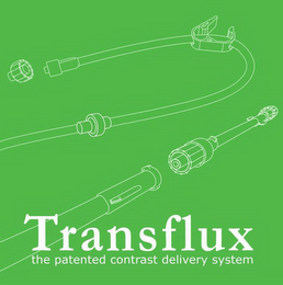 TRANSFLUX THE PATENTED CONTRAST DELIVERYSYSTEM