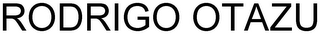 RODRIGO OTAZU