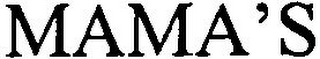 MAMA'S