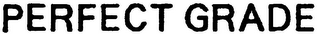 PERFECT GRADE