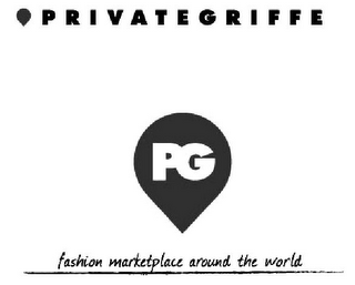 PRIVATEGRIFFE PG FASHION MARKETPLACE AROUND THE WORLD