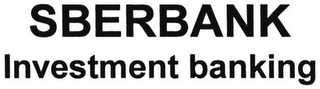 SBERBANK INVESTMENT BANKING