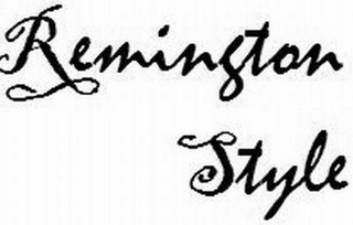 REMINGTON STYLE